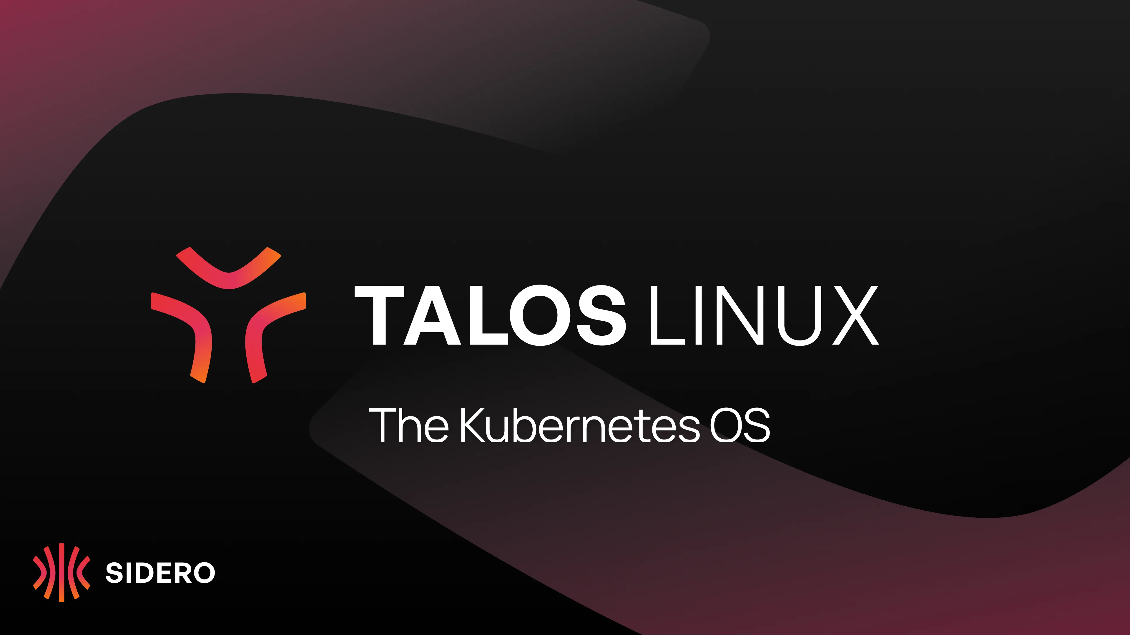 Grahpic with text: Talos Linux The Kubernetes OS